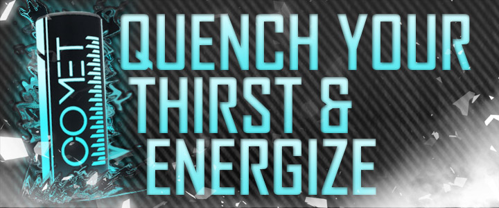 Rectangle banner ad- COMET drinks can placed on left, text on right reads QUENCH YOUR THIRST AND ENERGIZE