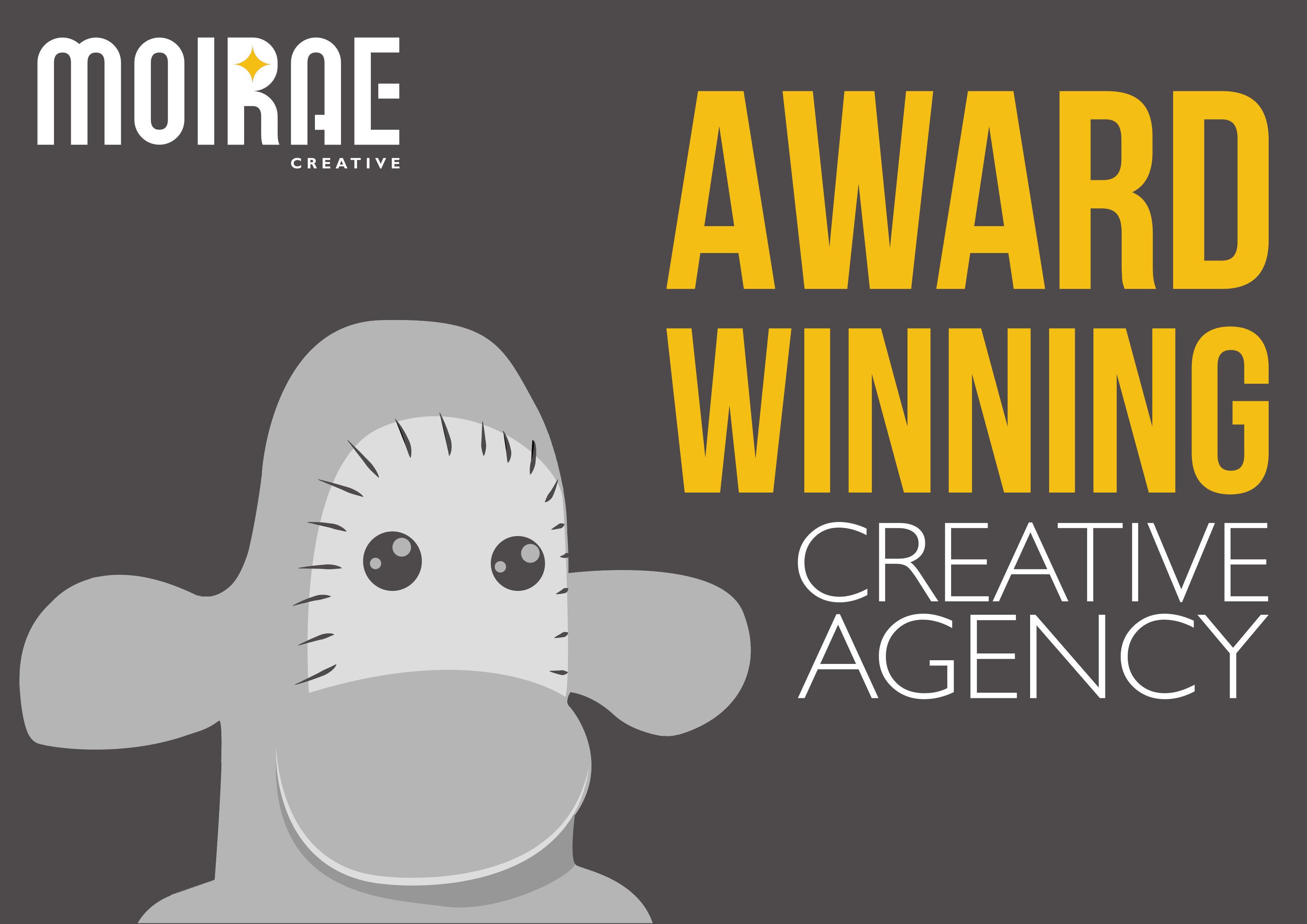 Poster with Moirae Creative logo on top left, Moirae monkey mascot, bottom left, Award winning creative agency on the right.